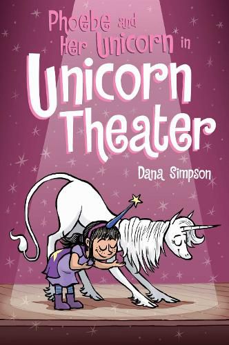 Phoebe and Her Unicorn in Unicorn Theater (Phoebe and Her Unicorn, Book 8)