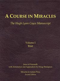 Cover image for A Course in Miracles, Hugh Lynn Cayce Manuscript, Volume One, Text