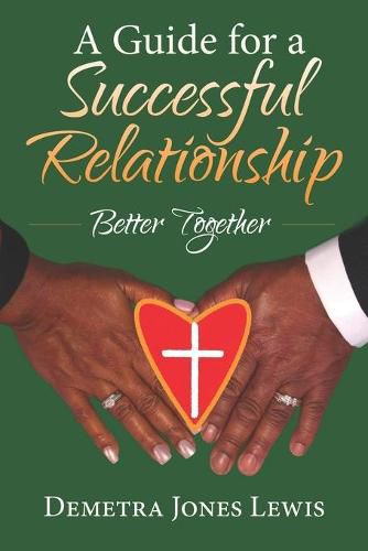 Cover image for A Guide for a Successful Relationship: Better Together