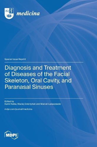 Cover image for Diagnosis and Treatment of Diseases of the Facial Skeleton, Oral Cavity, and Paranasal Sinuses