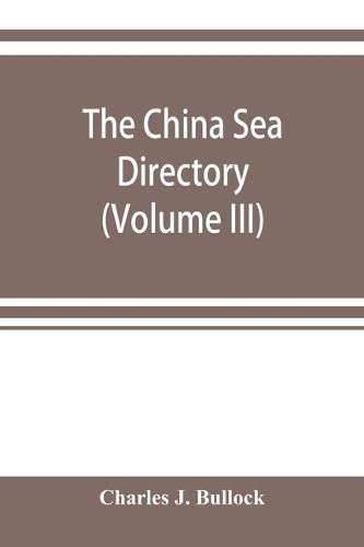 Cover image for The China Sea directory (Volume III)