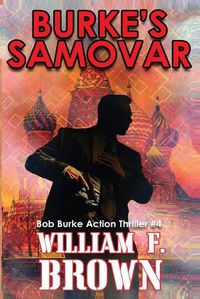 Cover image for Burke's Samovar: Bob Burke Suspense Thriller #4