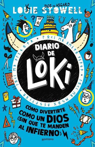 Cover image for Diario de Loki. Como divertirte como un dios (Sin que te manden al infierno) / Loki: A Bad God's Guide to Taking the Blame