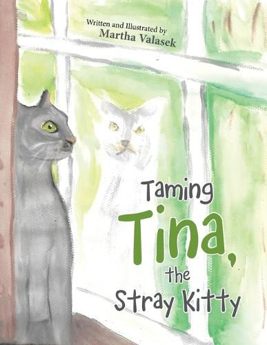 Cover image for Taming Tina, the Stray Kitty