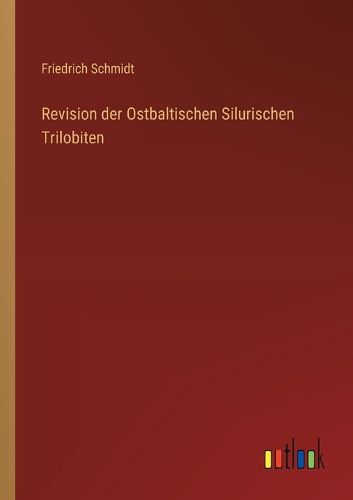 Cover image for Revision der Ostbaltischen Silurischen Trilobiten
