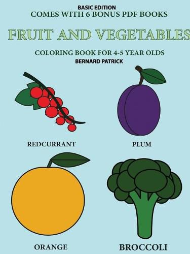 Cover image for Coloring Book for 4-5 Year Olds (Fruit and Vegetables)