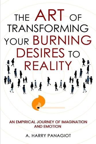 Cover image for The Art of Transforming Your Burning Desires Into Reality