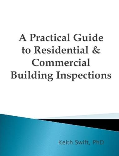 Cover image for A Practical Guide to Residential & Commercial Building Inspections