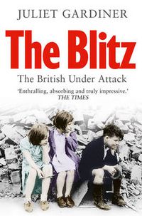 Cover image for The Blitz: The British Under Attack