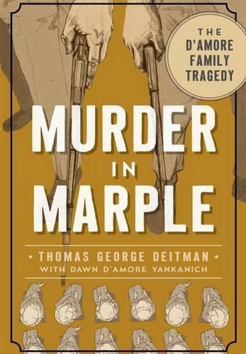 Cover image for Murder in Marple: The D'Amore Family Tragedy