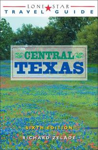 Cover image for Lone Star Travel Guide to Central Texas