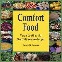 Cover image for Comfort Food: Vegan Cooking with Over 70 Gluten Free Recipes