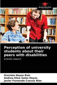Cover image for Perception of university students about their peers with disabilities