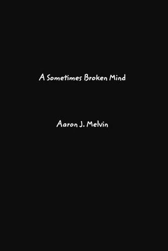 Cover image for A Sometimes Broken Mind