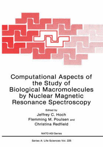 Cover image for Computational Aspects of the Study of Biological Macromolecules by Nuclear Magnetic Resonance Spectroscopy