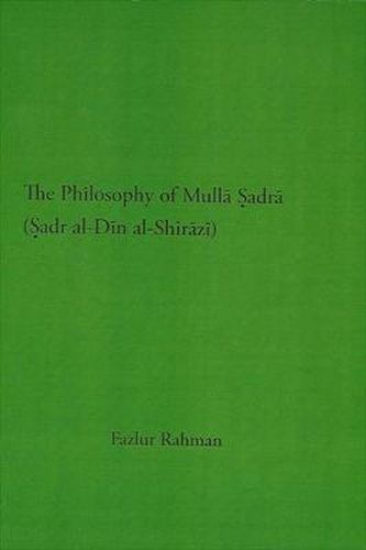 Cover image for The Philosophy of Mulla Sadra Shirazi