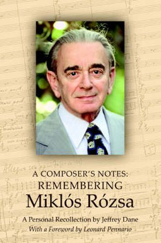 Cover image for A Composer's Notes: Remembering Mikl?s R?zsa