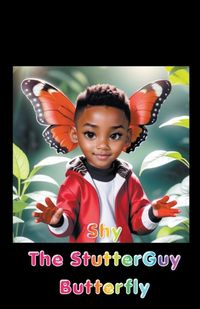 Cover image for Shy The StutterGuy Butterfly