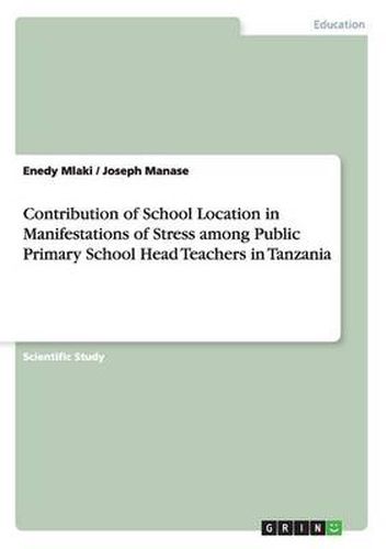 Cover image for Contribution of School Location in Manifestations of Stress among Public Primary School Head Teachers in Tanzania