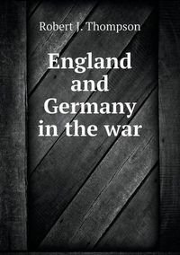 Cover image for England and Germany in the war