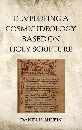 Cover image for Developing a Cosmic Ideology Based on Holy Scripture