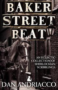 Cover image for Baker Street Beat  -  an Eclectic Collection of Sherlockian Scribblings