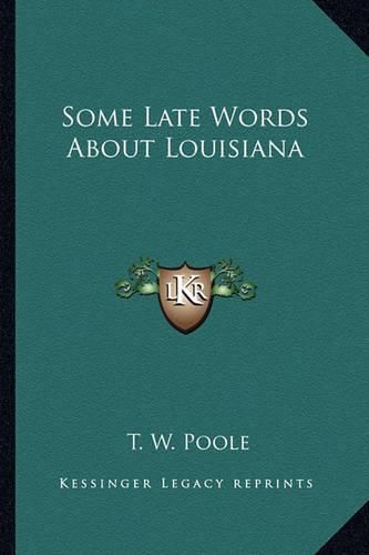 Cover image for Some Late Words about Louisiana