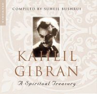 Cover image for Kahlil Gibran: A Spiritual Treasury