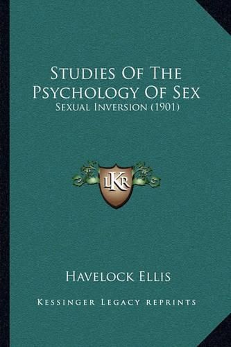 Cover image for Studies of the Psychology of Sex: Sexual Inversion (1901)