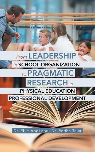 Cover image for From Leadership in School Organization to Pragmatic Research in Physical Education Professional Development