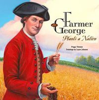 Cover image for Farmer George Plants a Nation
