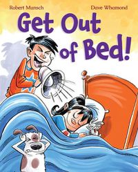 Cover image for Get Out of Bed! (Revised Edition)