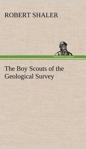 Cover image for The Boy Scouts of the Geological Survey