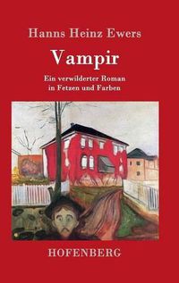 Cover image for Vampir: Ein verwilderter Roman in Fetzen und Farben