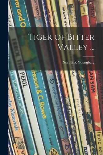 Cover image for Tiger of Bitter Valley ...