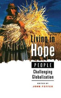 Cover image for Living in Hope: People Challenging Globalization