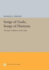 Cover image for Songs of Gods, Songs of Humans: The Epic Tradition of the Ainu