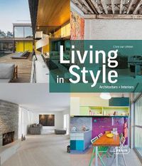 Cover image for Living in Style: Architecture + Interiors