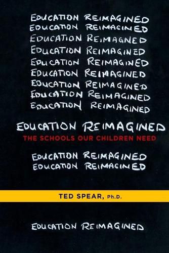 Cover image for Education Reimagined: The Schools Our Children Need