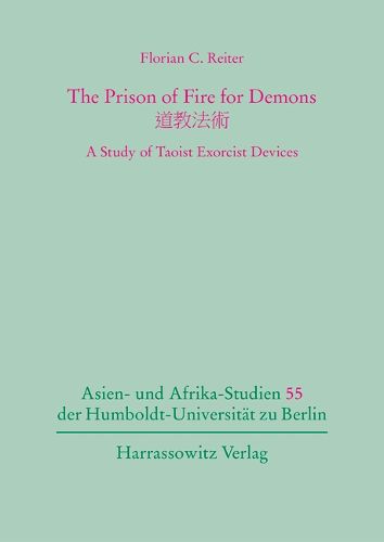 Cover image for The Prison of Fire for Demons: A Study of Taoist Exorcist Devices