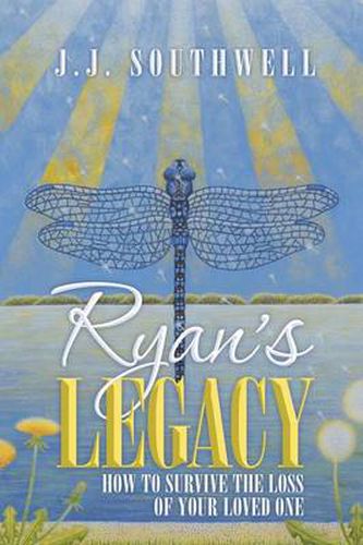 Cover image for Ryan's Legacy: How to Survive the Loss of Your Loved One