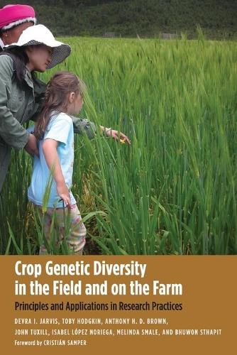 Crop Genetic Diversity in the Field and on the Farm: Principles and Applications in Research Practices