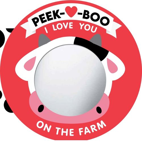 Cover image for Peek-A-Boo, I Love You! on the Farm