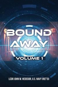 Cover image for Bound Away: Volume 1