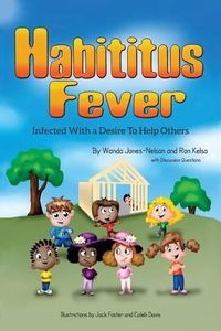 Cover image for Habititus Fever: Infected With a Desire To Help Others