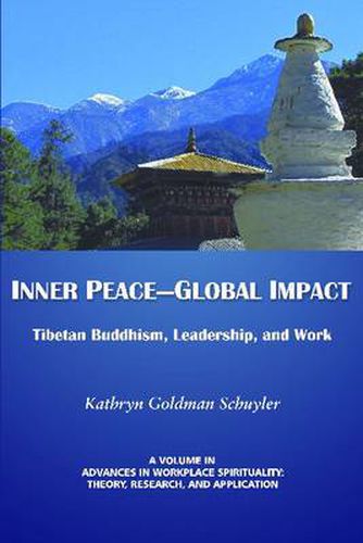 Cover image for Inner Peace-Global Impact: Tibetan Buddhism, Leadership, and Work