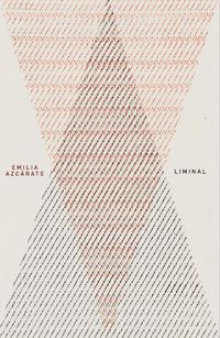 Cover image for Emilia Azcarate: Liminal