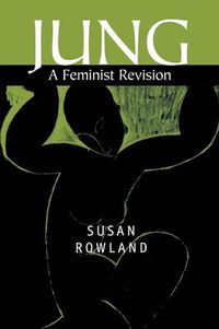 Cover image for Jung: A Feminist Revision