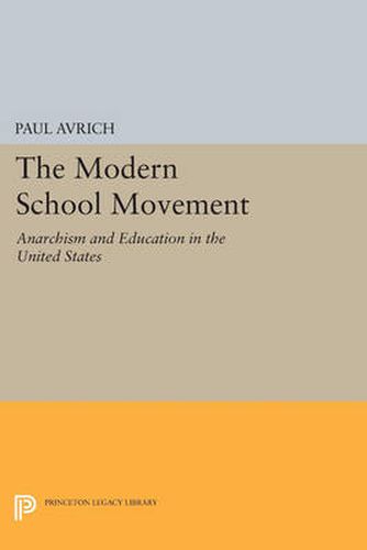 Cover image for The Modern School Movement: Anarchism and Education in the United States