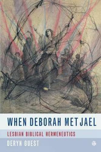 Cover image for When Deborah Met Jael: Lesbian Biblical Hermeneutics